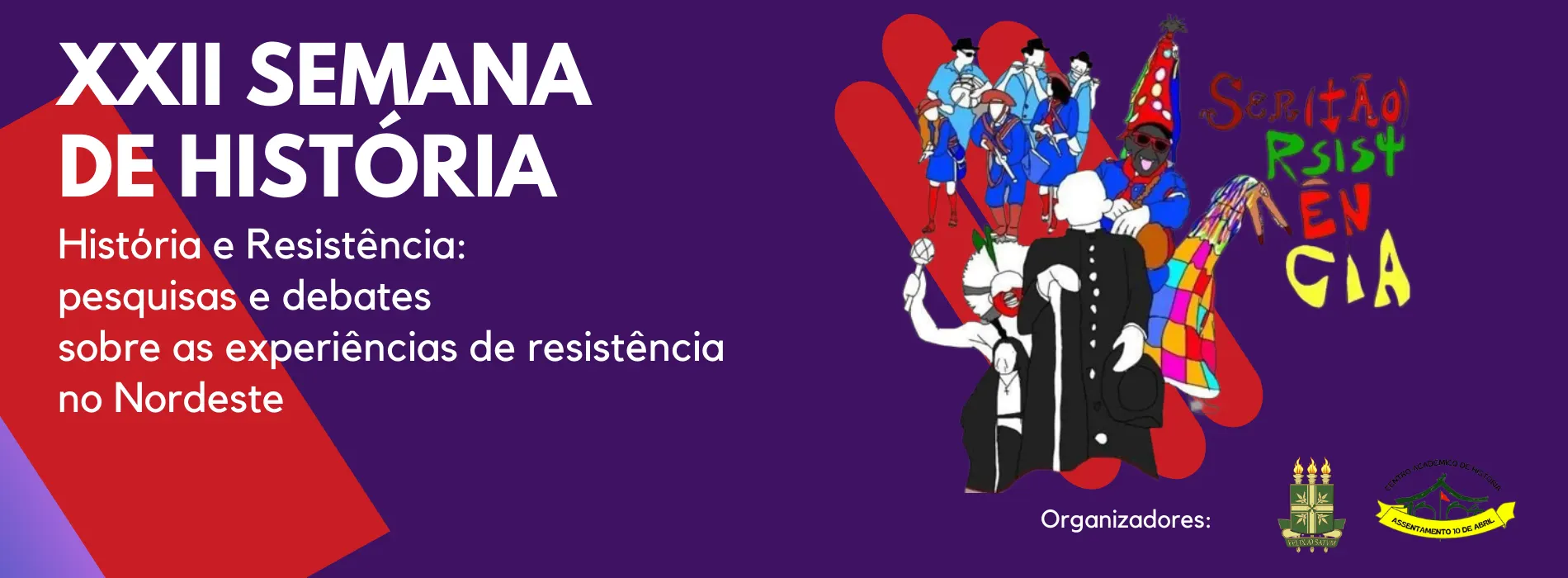 XXII Semana de História. História e Resistência: Pesquisas e debates sobre as experiências de resistência no Nordeste