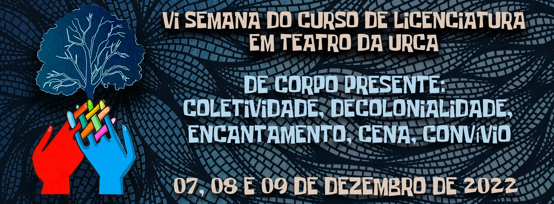 VI Semana do Curso de Licenciatura em Teatro