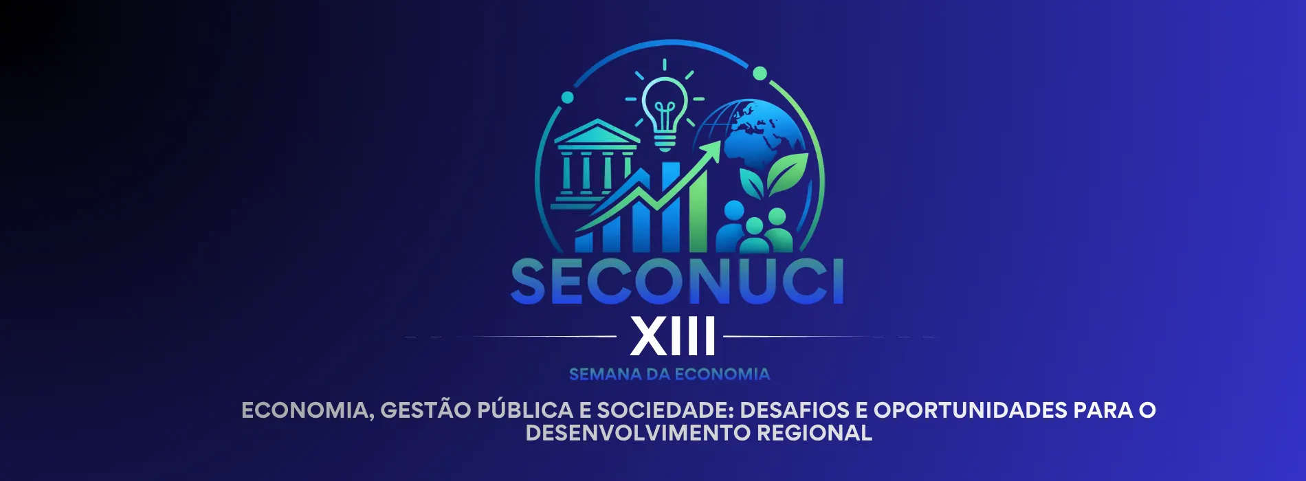 XIII SECONUCI: Economia, Gestão Pública e Sociedade: Desafios e Oportunidades para o Desenvolvimento Regional