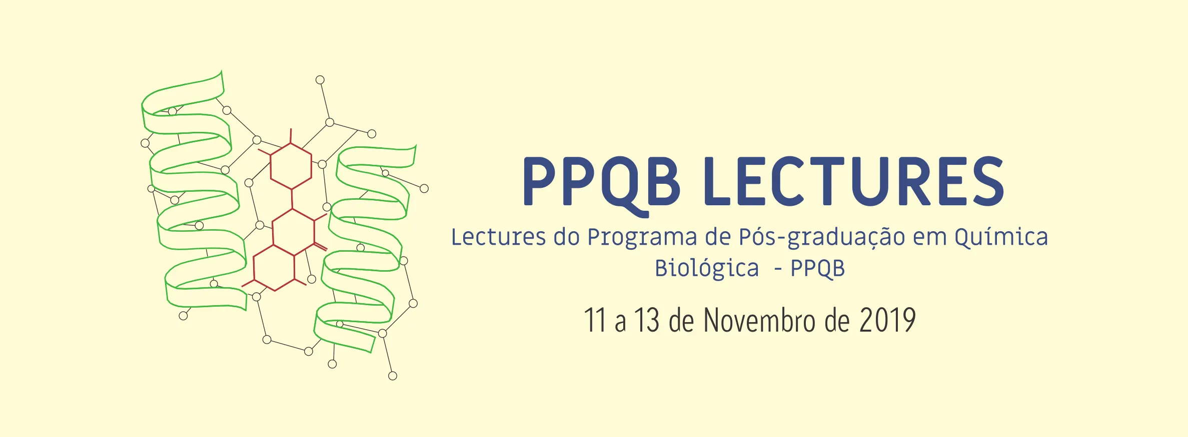 Lectures do Programa de Pós-Graduação em Química Biológica – LECTURES DO PPQB
