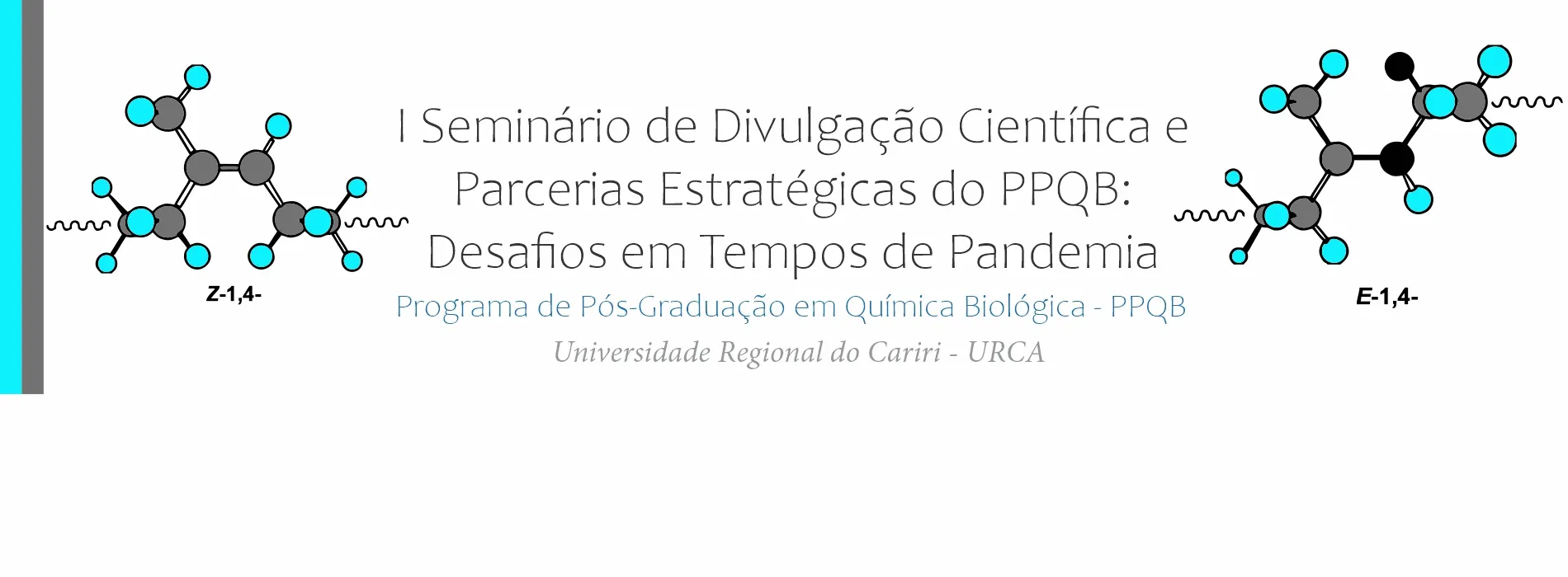 I Seminário de Divulgação Científica e Parcerias Estratégicas do PPQB