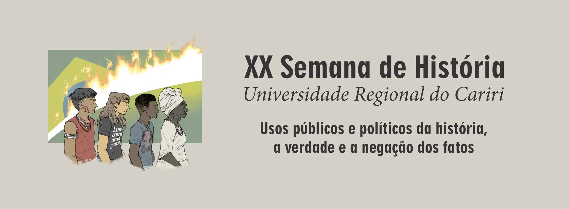 XX Semana de História. Usos públicos e políticos da História: a verdade e a negação dos fatos.