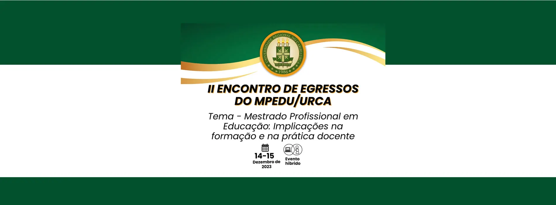 II ENCONTRO DE EGRESSOS DO MESTRADO PROFISSIONAL EM EDUCAÇÃO